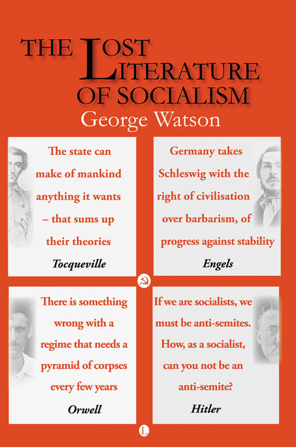 The Lost Literature of Socialism (2nd edition), George Watson