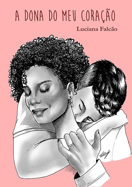A Dona Do Meu Coração, Luciana Falcão