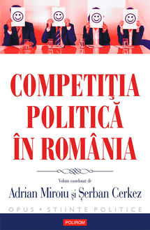 Competiția politică în România, Adrian Miroiu, Şerban Cerkez
