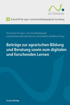 Zeitschrift für agrar- und umweltpädagogische Forschung 3, Bernhard Stürmer und Elisabeth Hainfellner, Leopold Kirner