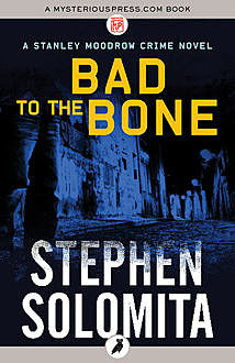 Bad to the Bone, Stephen Solomita