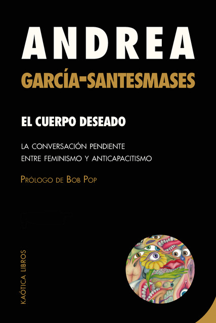 El cuerpo deseado, Andrea García-Santesmases