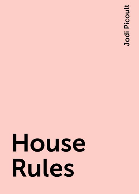 House Rules, Jodi Picoult