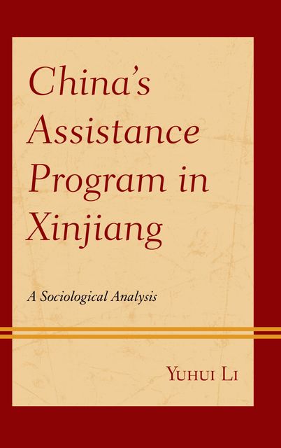 China’s Assistance Program in Xinjiang, Yuhui Li