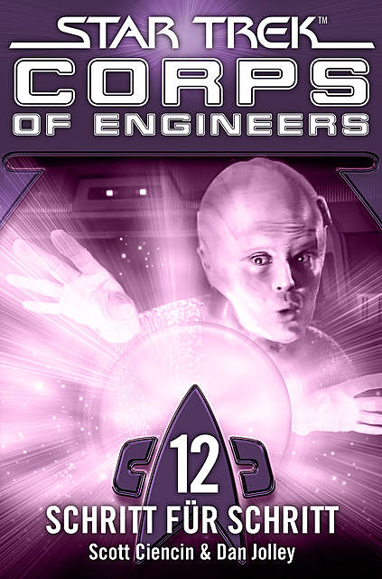 Star Trek – Corps of Engineers 12: Schritt für Schritt, Dan Jolley, Scott Ciencin