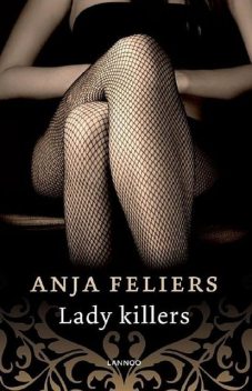 Lady killers, Anja Feliers