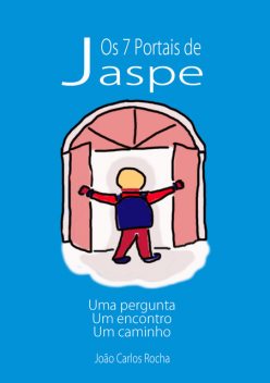 Os 7 Portais de Jaspe, Joao Carlos Rocha