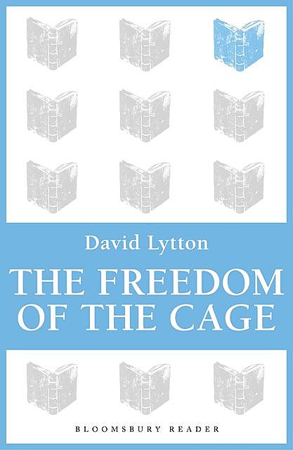 The Freedom of the Cage, David Lytton