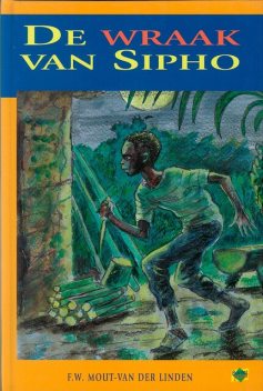 De wraak van Sipho, Frieda Mout- v.d. Linden