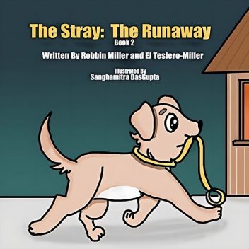 The Stray, Robbin Miller, EJ Tesiero-Miller