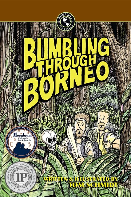 Bumbling Through Borneo, Thomas A Schmidt