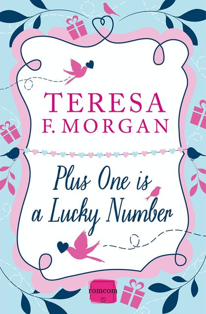 Plus One is a Lucky Number, Teresa Morgan