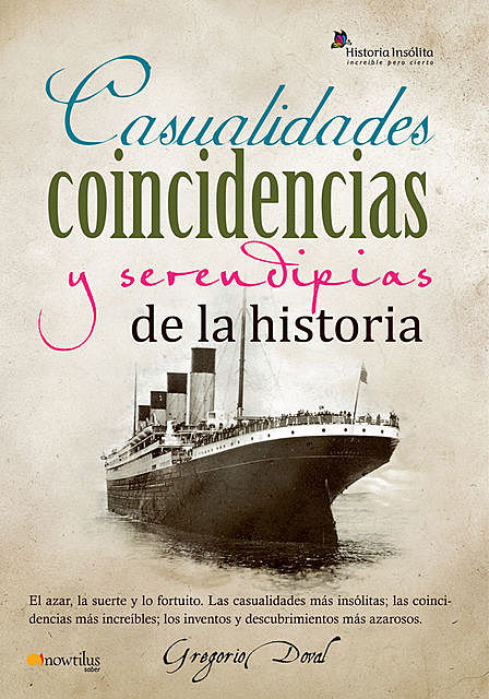 Casualidades, coincidencias y serendipias de la historia, Gregorio Doval Huecas