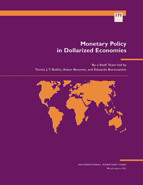 Monetary Policy in Dollarized Economies, Adam Bennett