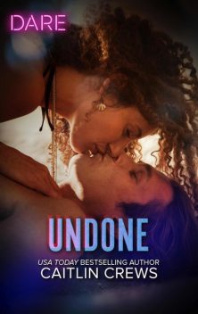 Undone, Caitlin Crews