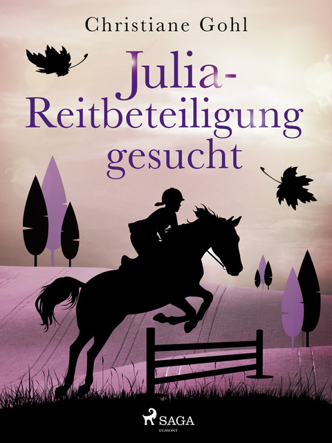 Julia – Reitbeteiligung gesucht, Christiane Gohl