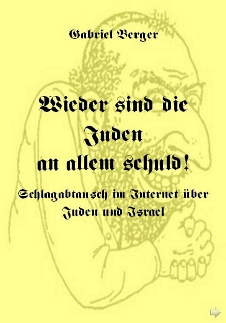 Wieder sind die Juden an allem schuld, Gabriel Berger