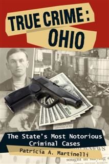 True Crime: Ohio, Patricia A. Martinelli
