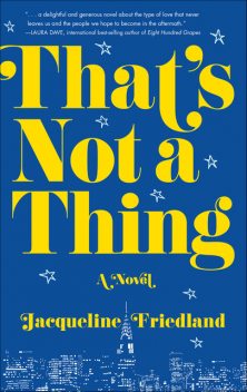 That's Not a Thing, Jacqueline Friedland