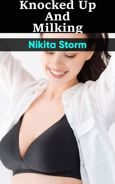 Knocked Up & Milking, Nikita Storm