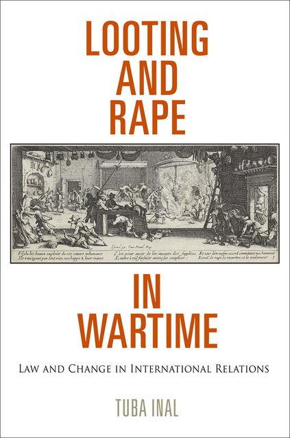 Looting and Rape in Wartime, Tuba Inal