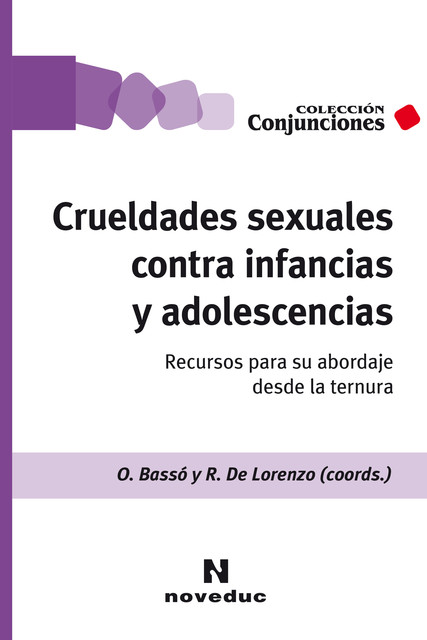 Crueldades sexuales contra infancias y adolescencias, Romina Lorenzo, Octavio Bassó