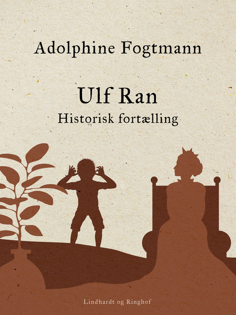 Ulf Ran. Historisk fortælling, Adolphine Fogtmann