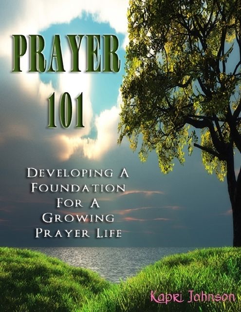 Prayer 101, Kapri Johnson