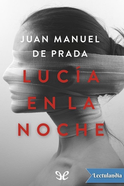 Lucía en la noche, Juan Manuel De Prada