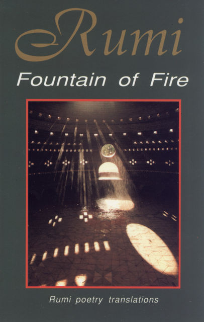 Rumi, Fountain of Fire, Nader Khalili
