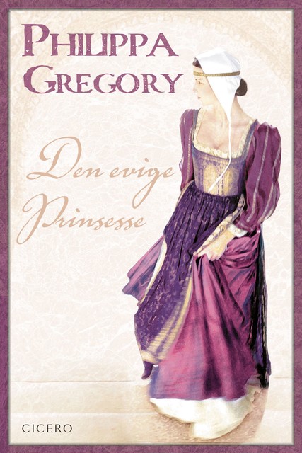 Den evige prinsesse, Philippa Gregory