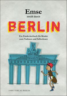 Emse streift durch Berlin, Ilona Murati-Laebe, Margarete Schaffron