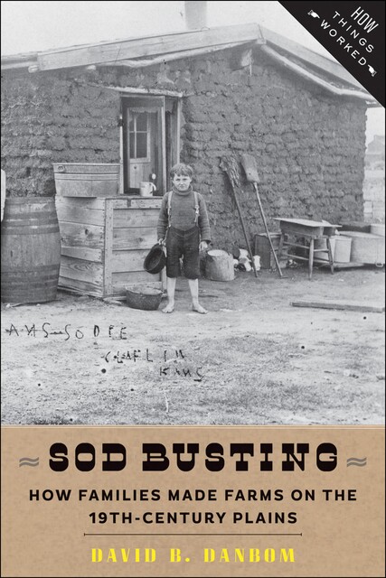 Sod Busting, David B. Danbom