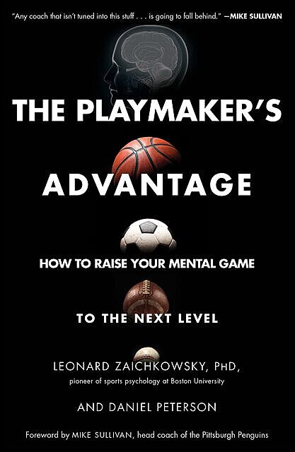 The Playmaker's Advantage, Daniel Peterson, Leonard Zaichkowsky