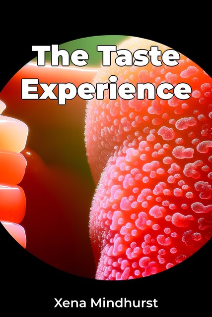 The Taste Experience, Xena Mindhurst