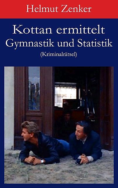 Kottan ermittelt: Gymnastik und Statistik, Helmut Zenker