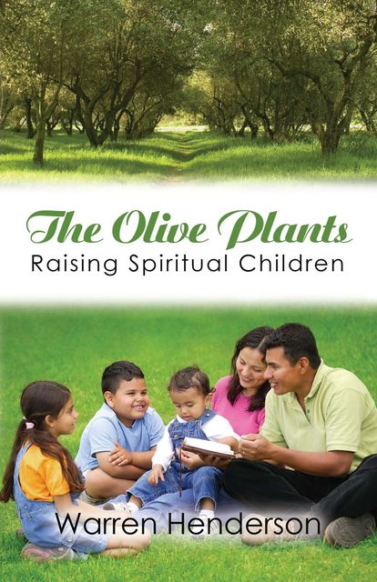 The Olive Plants – Raising Spiritual Children, Warren Henderson