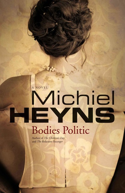 Bodies Politic, Michiel Heyns