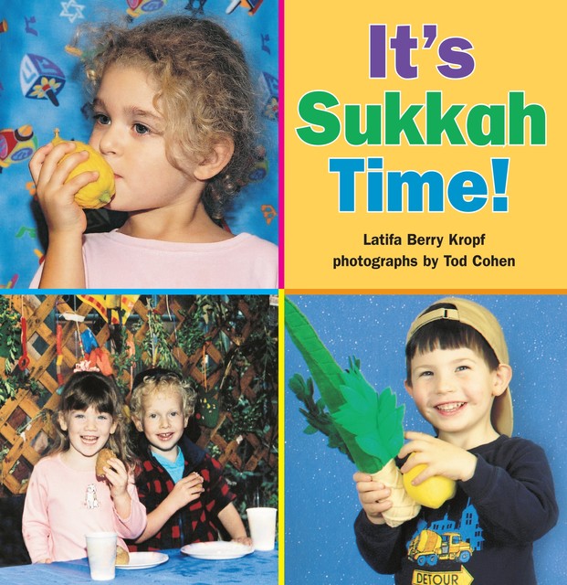 It's Sukkah Time, Latifa Berry Kropf