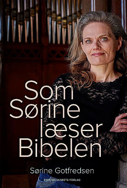 Som Sørine læser Bibelen, Sørine Gotfredsen