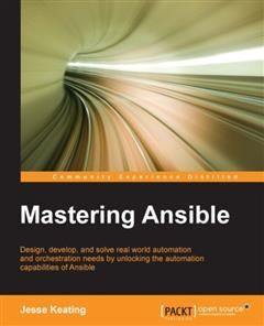 Mastering Ansible, Jesse Keating