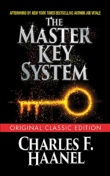 The Master Key System (Original Classic Edition), Charles F.Haanel