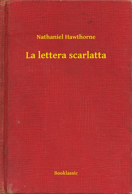 La lettera scarlatta, Nathaniel Hawthorne