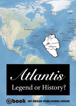 Atlantis – Legend or History?, My Ebook Publishing House