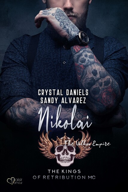 Kings of Retribution MC: Nikolai (Das Volkov-Imperium), Crystal Daniels, Sandy Alvarez