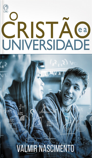 O Cristão e a Universidade, Valmir Nascimento