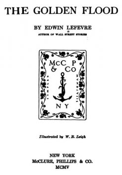 The Golden Flood, Edwin Lefevre