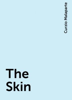 The Skin, Curzio Malaparte