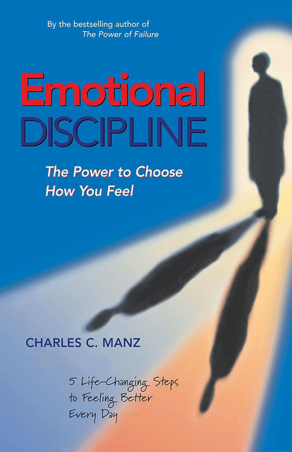 Emotional Discipline, Charles C. Manz