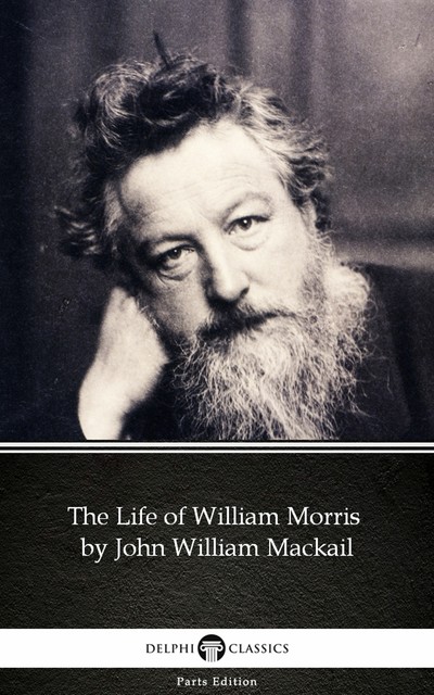 The Life of William Morris, J.W.Mackail